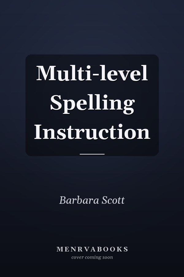 Multi-level Spelling Instruction