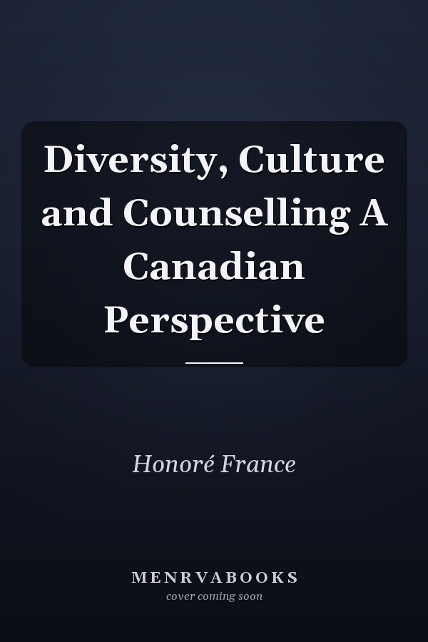 Diversity, Culture and Counselling A Canadian Perspective