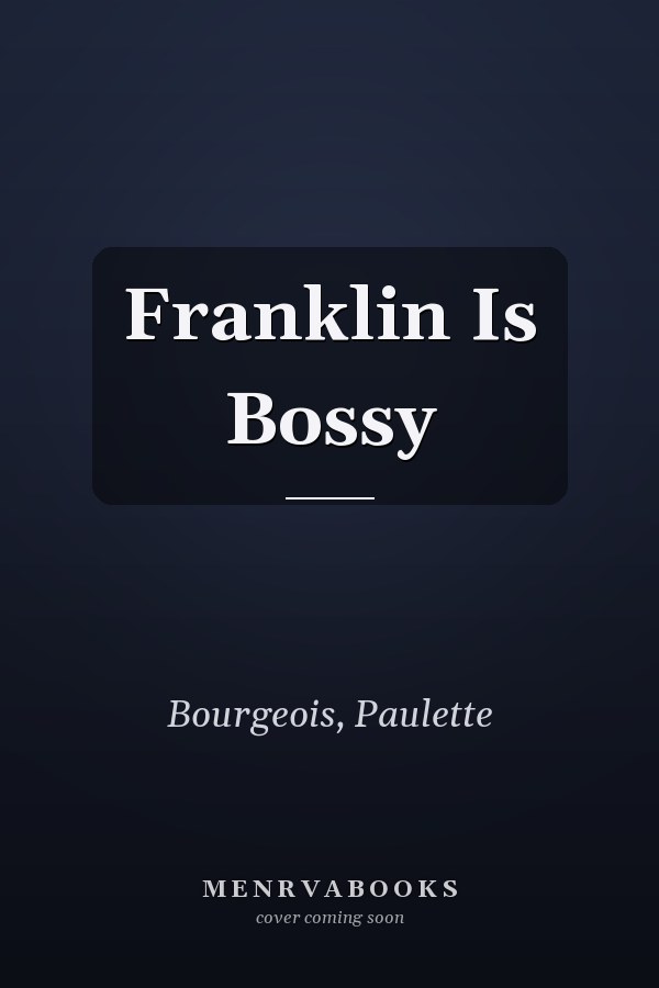 Franklin Is Bossy