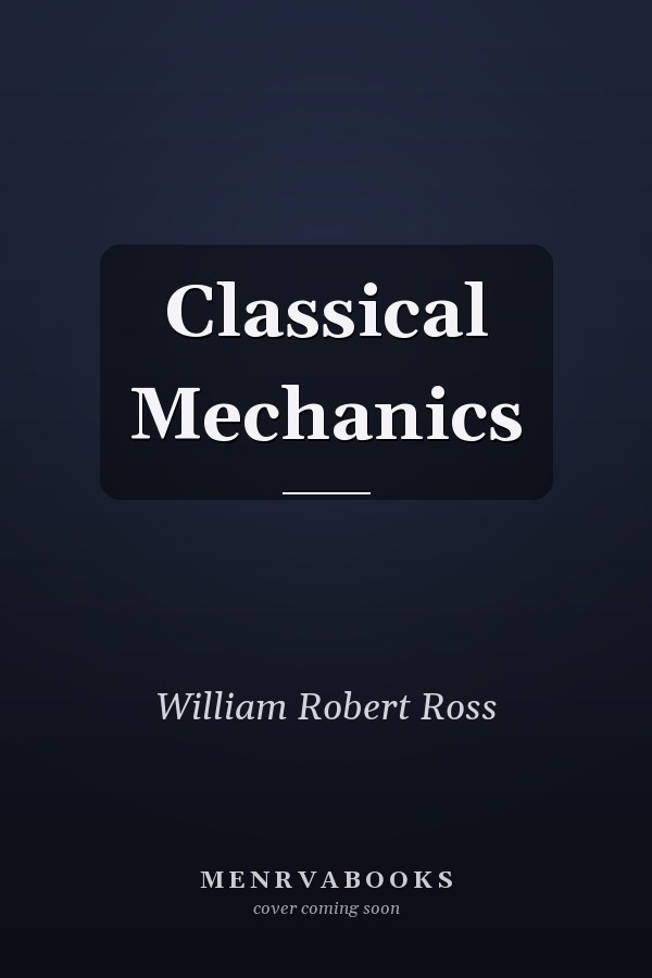 Classical Mechanics