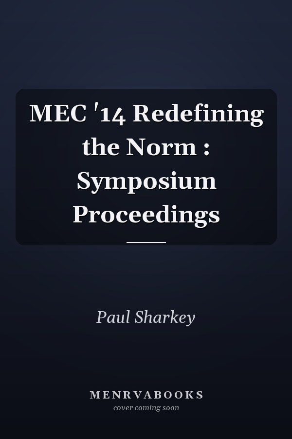 MEC '14 Redefining the Norm : Symposium Proceedings