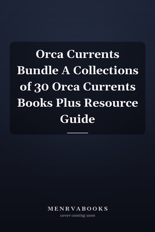 Orca Currents Bundle A Collections of 30 Orca Currents Books Plus Resource Guide
