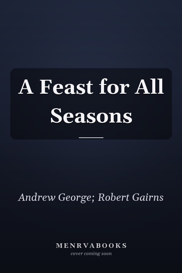 A Feast for All Seasons