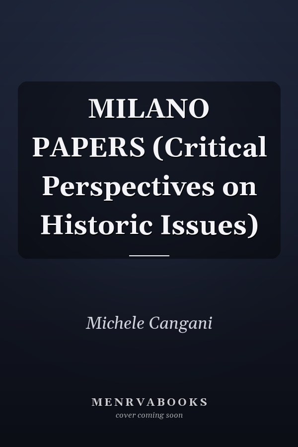 MILANO PAPERS (Critical Perspectives on Historic Issues)