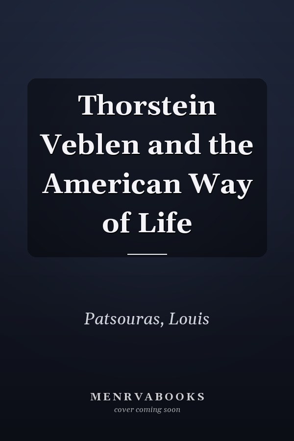 Thorstein Veblen and the American Way of Life