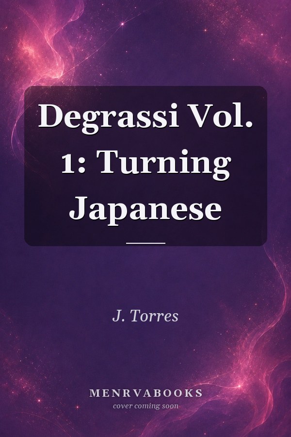 Degrassi Vol. 1: Turning Japanese