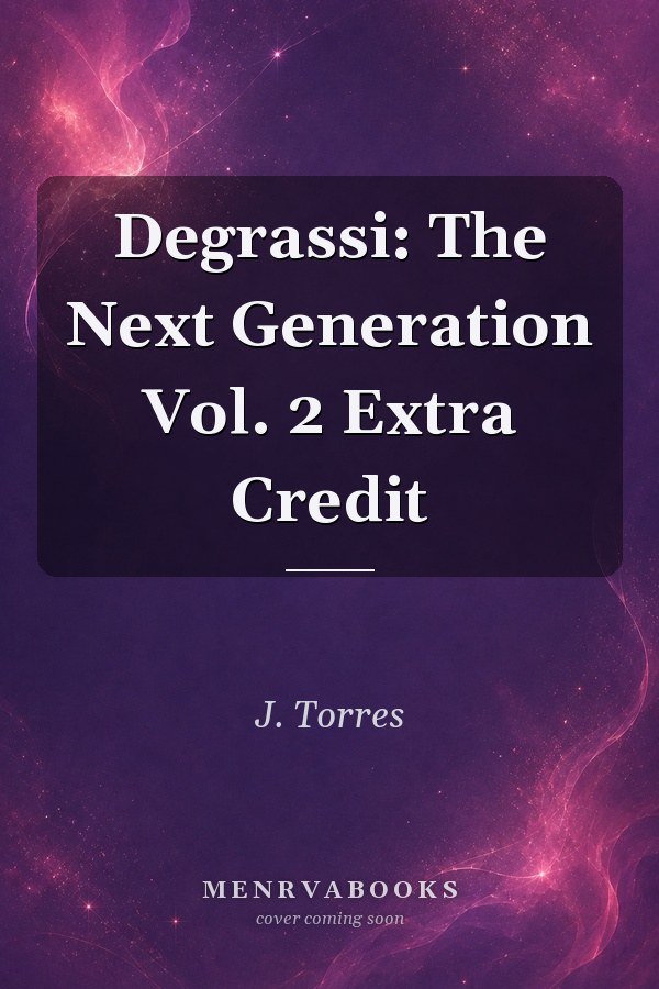 Degrassi: The Next Generation Vol. 2 Extra Credit