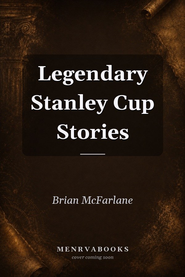 Legendary Stanley Cup Stories