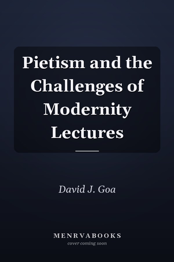 Pietism and the Challenges of Modernity Lectures
