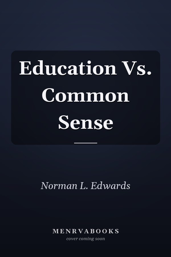 Education Vs. Common Sense
