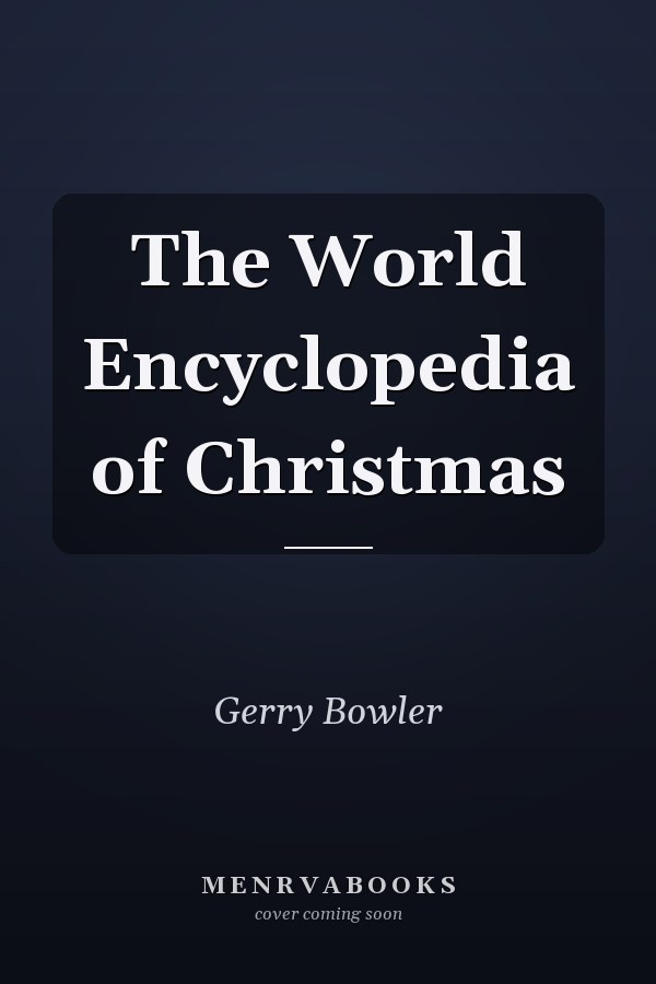 The World Encyclopedia of Christmas