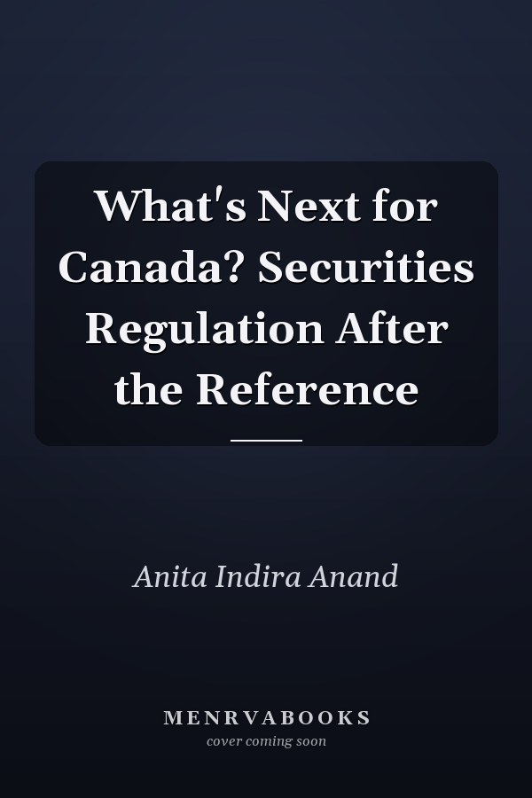 What's Next for Canada? Securities Regulation After the Reference