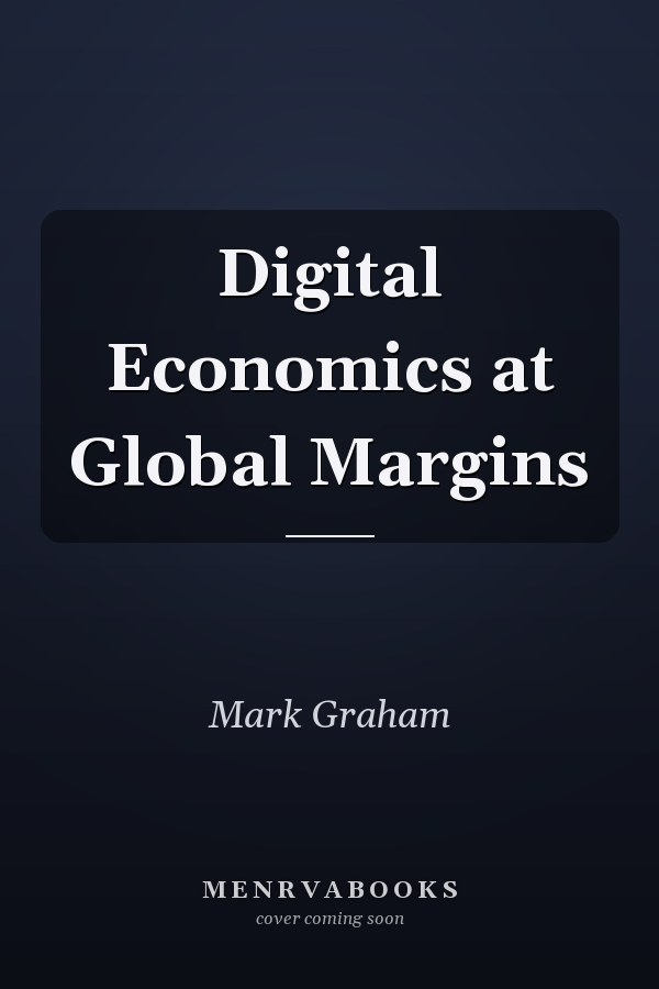 Digital Economics at Global Margins