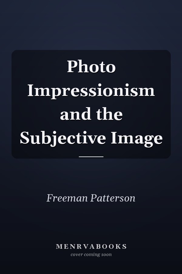 Photo Impressionism and the Subjective Image