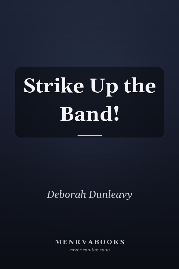 Strike Up the Band!