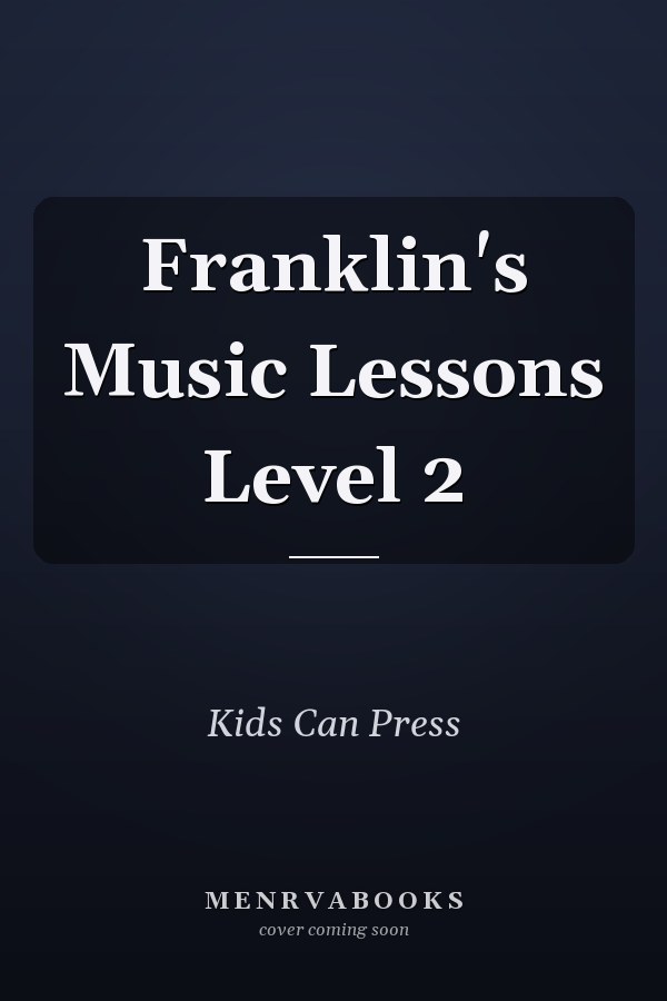 Franklin's Music Lessons Level 2