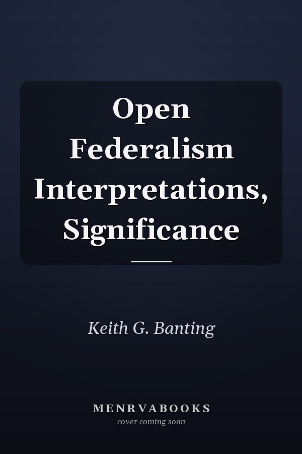 Open Federalism Interpretations, Significance