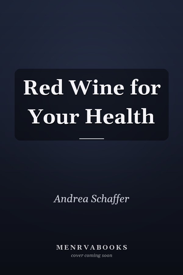 Red Wine for Your Health