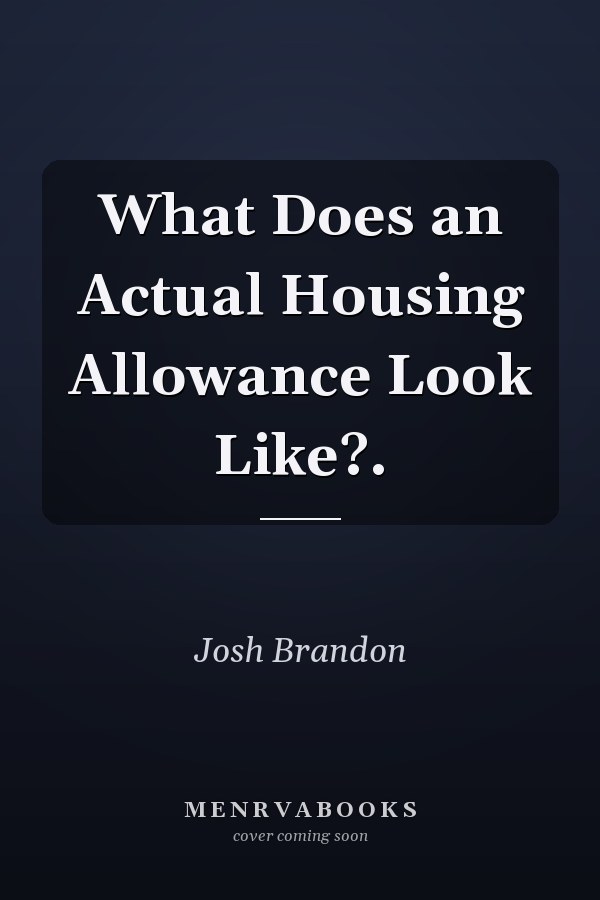 What Does an Actual Housing Allowance Look Like?.