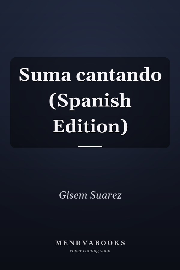 Suma cantando (Spanish Edition)
