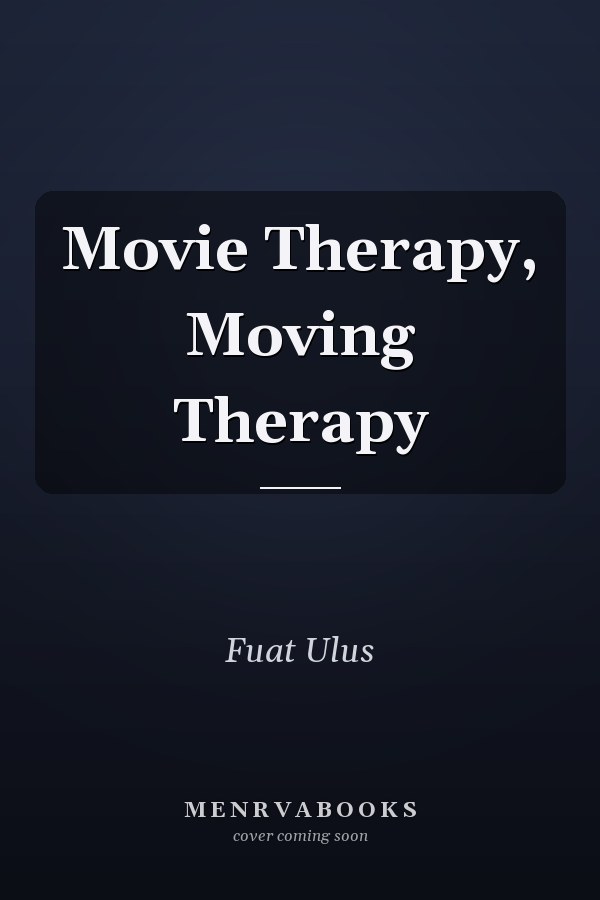 Movie Therapy, Moving Therapy