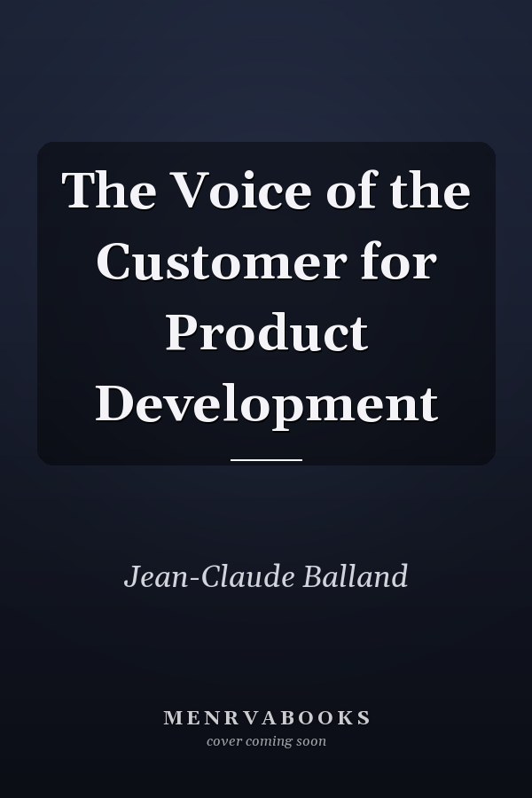 The Voice of the Customer for Product Development