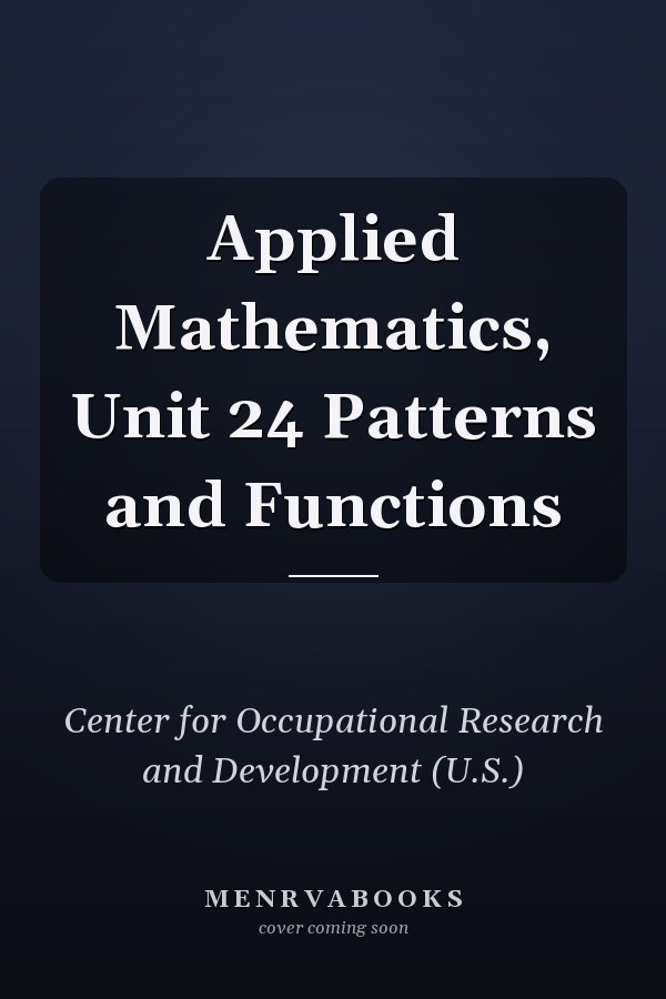 Applied Mathematics, Unit 24 Patterns and Functions