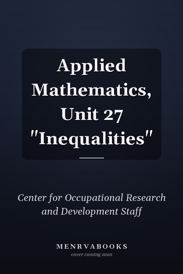 Applied Mathematics, Unit 27 "Inequalities"