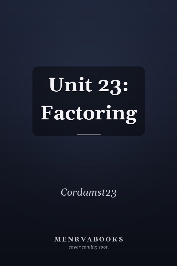 Unit 23: Factoring