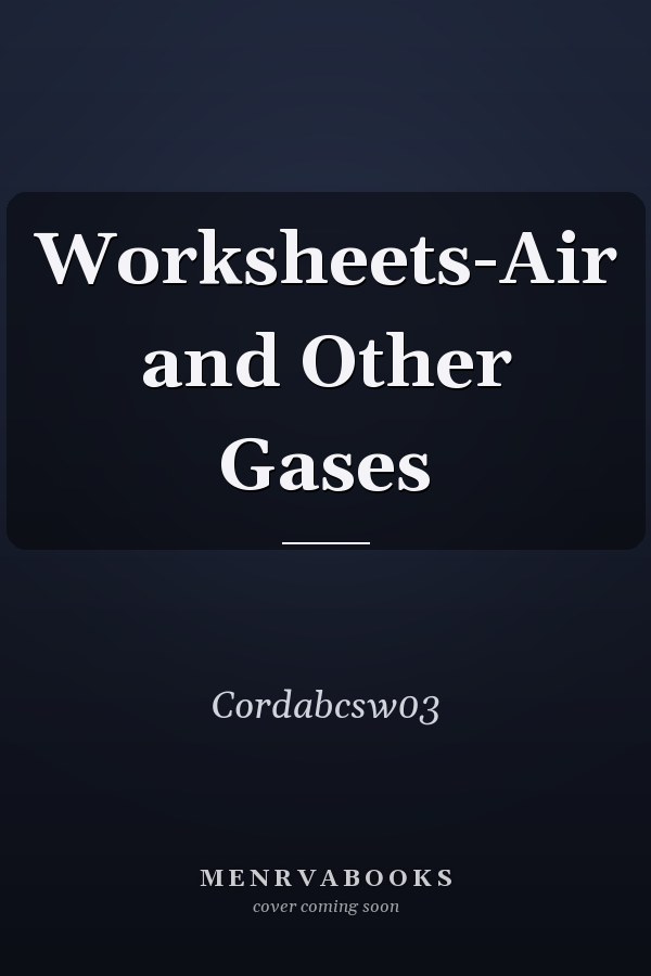 Worksheets-Air and Other Gases