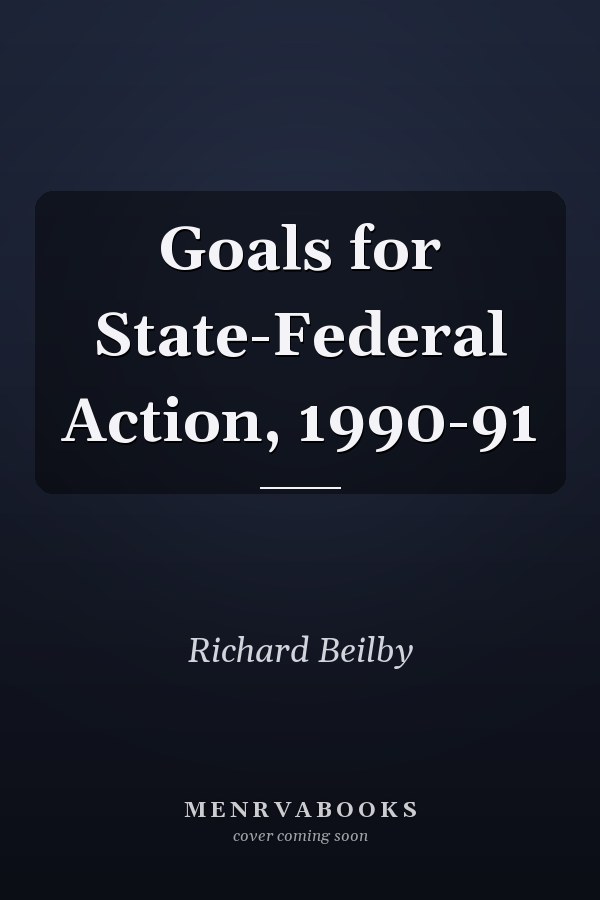 Goals for State-Federal Action, 1990-91