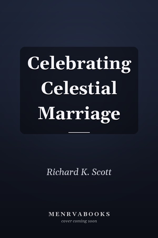 Celebrating Celestial Marriage