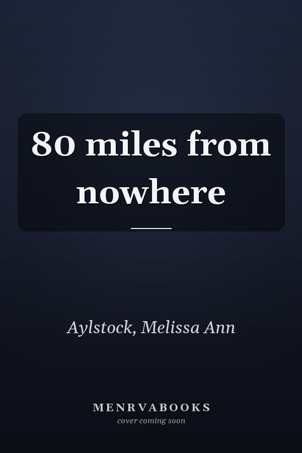 80 miles from nowhere