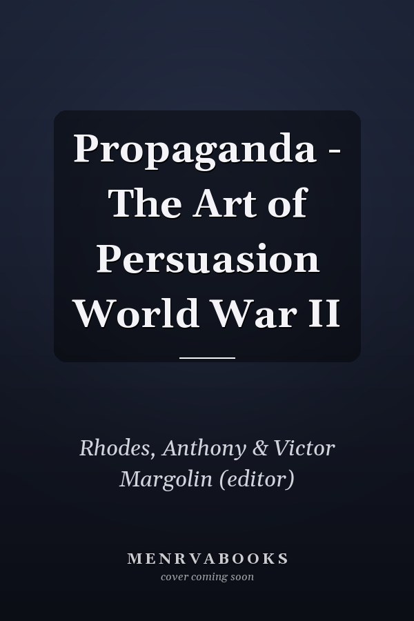 Propaganda - The Art of Persuasion World War II