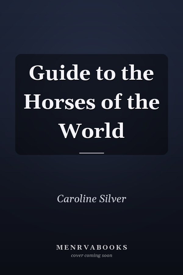 Guide to the Horses of the World