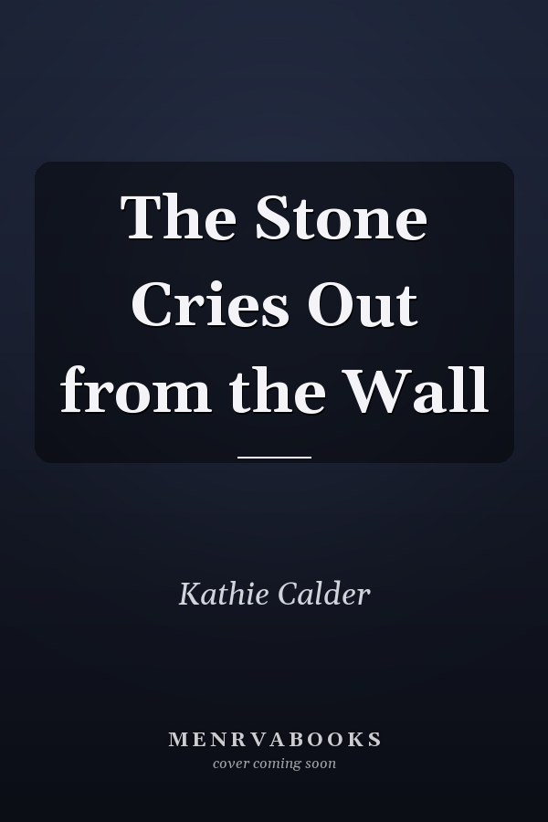 The Stone Cries Out from the Wall