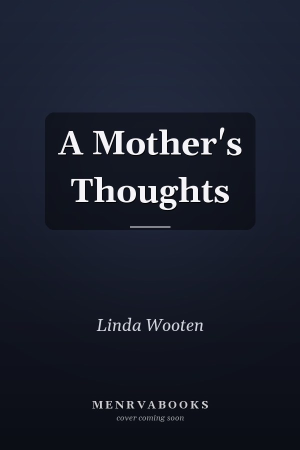 A Mother's Thoughts
