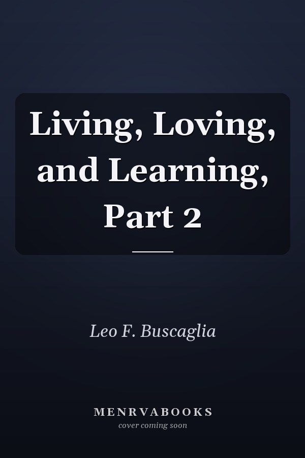 Living, Loving, and Learning, Part 2
