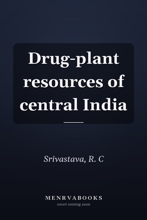 Drug-plant resources of central India