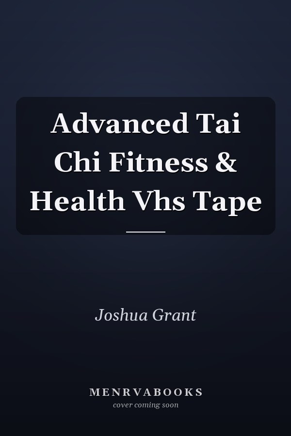 Advanced Tai Chi Fitness & Health Vhs Tape