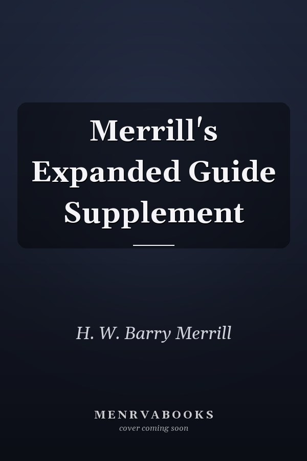 Merrill's Expanded Guide Supplement