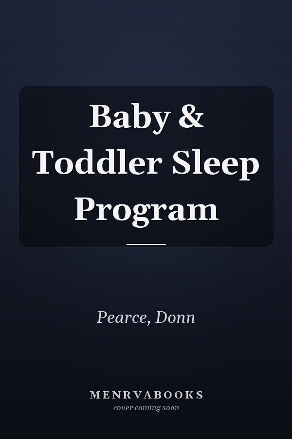 Baby & Toddler Sleep Program