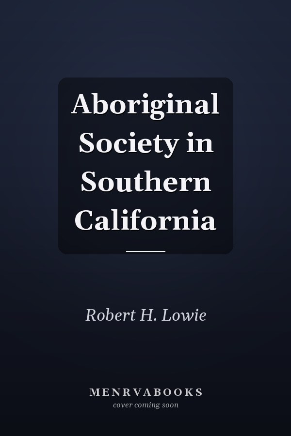 Aboriginal Society in Southern California