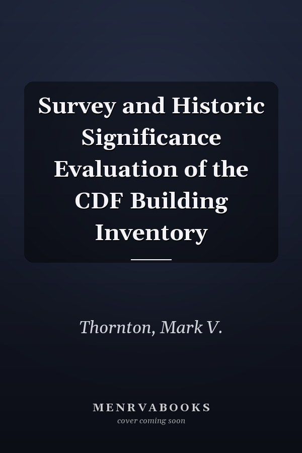 Survey and Historic Significance Evaluation of the CDF Building Inventory