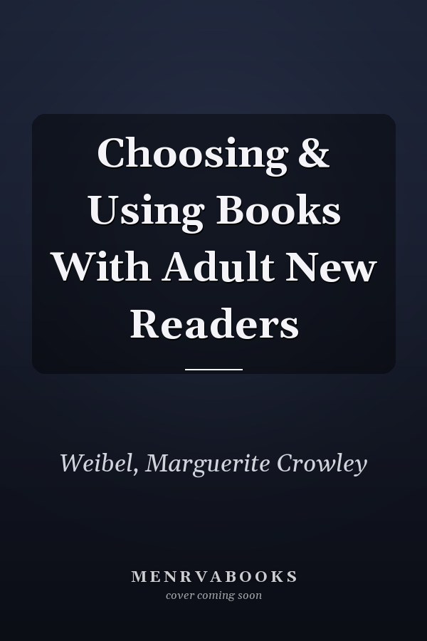 Choosing & Using Books With Adult New Readers