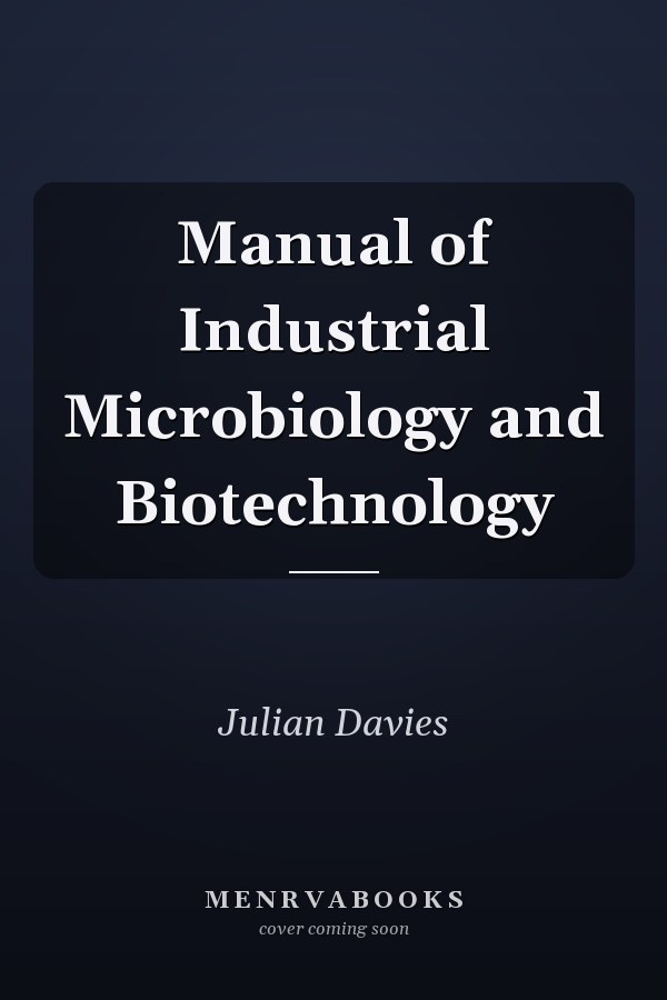 Manual of Industrial Microbiology and Biotechnology