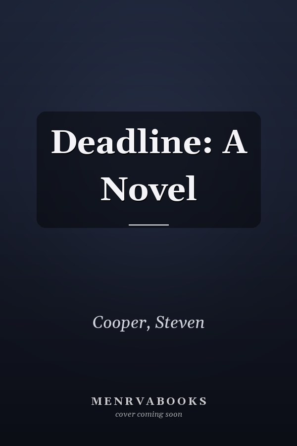 Deadline: A Novel