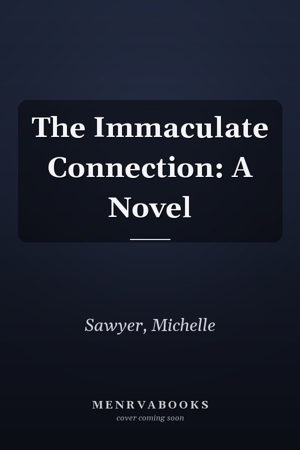 The Immaculate Connection: A Novel