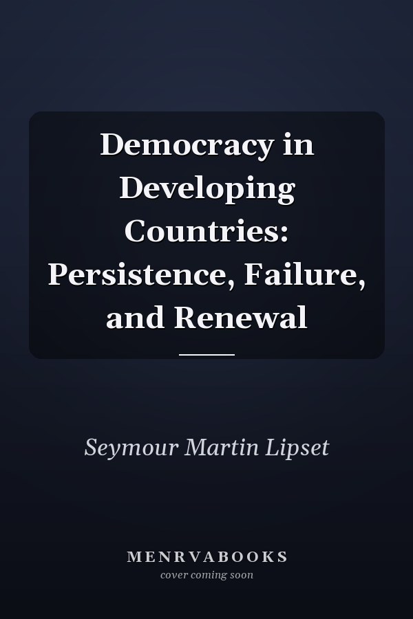 Democracy in Developing Countries: Persistence, Failure, and Renewal