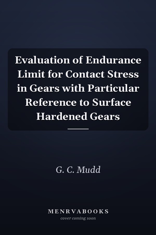 Evaluation of Endurance Limit for Contact Stress in Gears with Particular Reference to Surface Hardened Gears